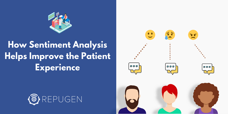 How Sentiment Analysis Helps Improve the Patient Experience