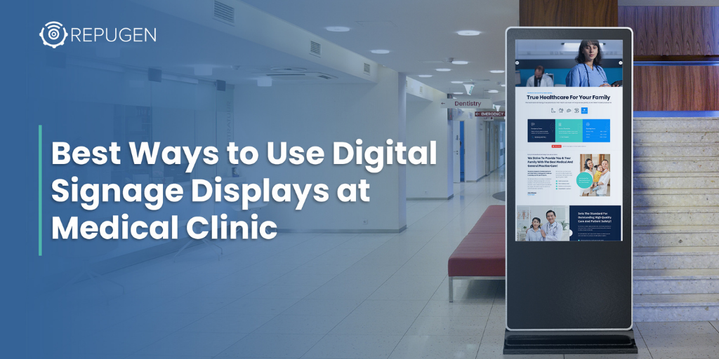 Best Ways to Use Digital Signage Displays at Medical Clinic