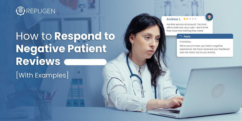 How to Respond to Negative Patient Reviews [With Examples]